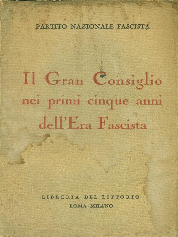 Il Gran Consiglio nei primi cinque anni dell'Era Fascista