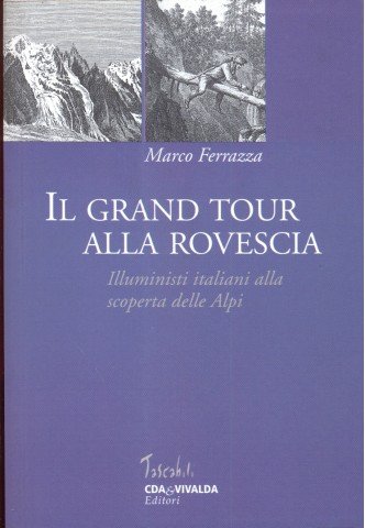 Il Grand Tour alla rovescia. Illuministi Italiani alla scoperta delle …