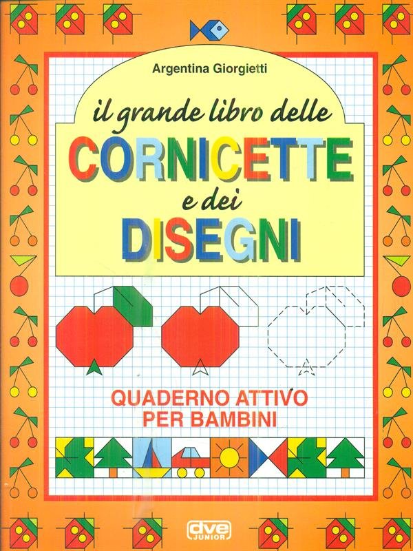 Il grande libro delle cornicette e dei disegni