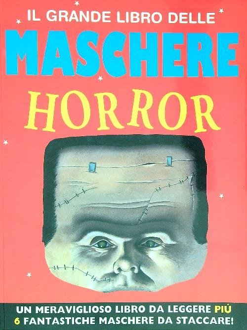 Il grande libro delle maschere. Horror
