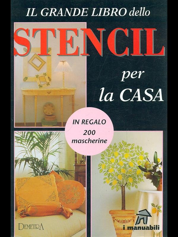 Il grande libro dello Stencil per la casa. Le mascherine