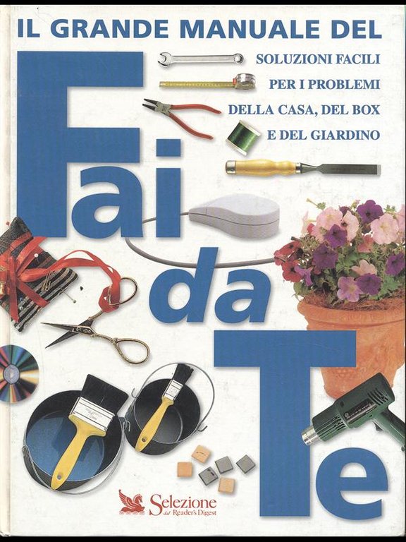 Il grande manuale del Fai da te