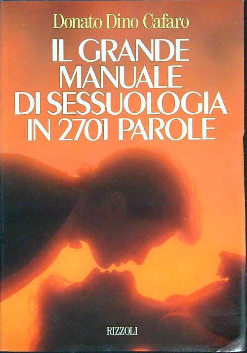 Il grande manuale di sessuologia in 2701 parole