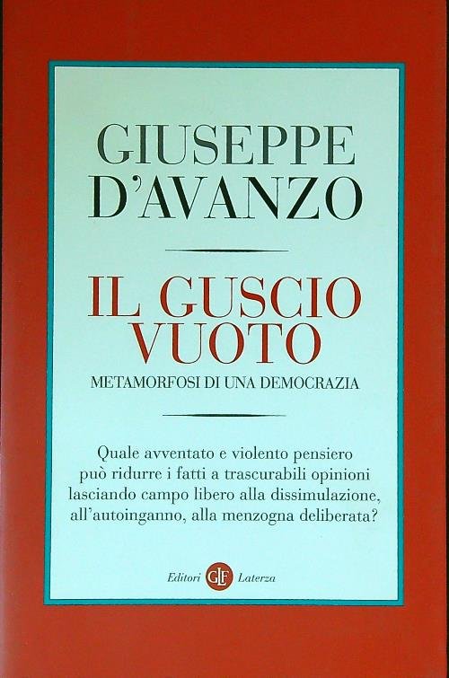 Il guscio vuoto. Metamorfosi di una democrazia