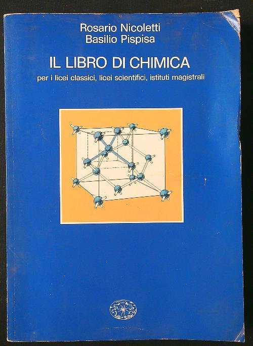Il libro di chimica per i licei classici, scientifici, istituti magistrali