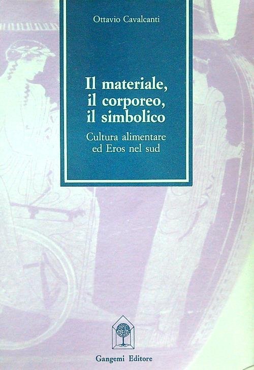 Il materiale, il corporeo, il simbolico