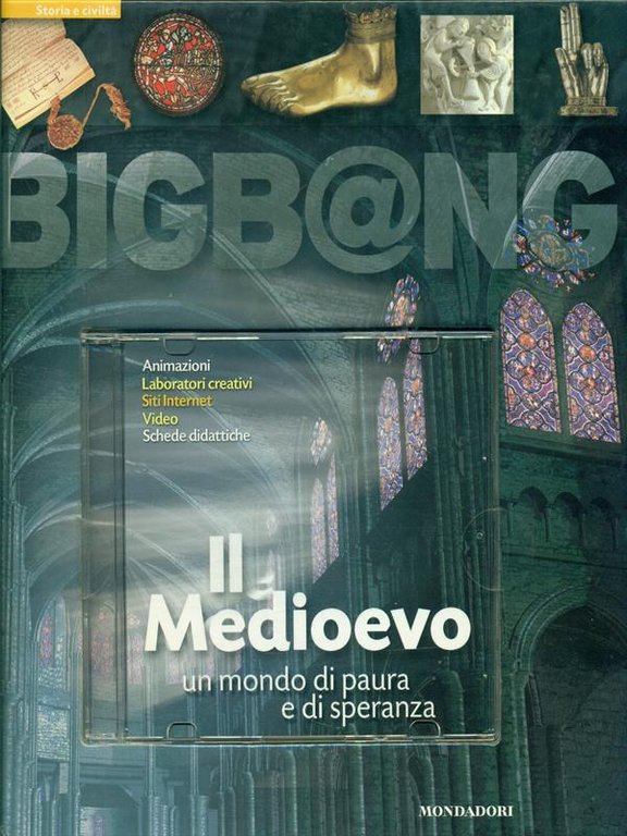 Il Medioevo. Un mondo di paura e di speranza. Con …