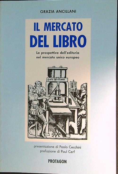 Il mercato del libro. Le prospettive dell'editoria nel mercato unico …
