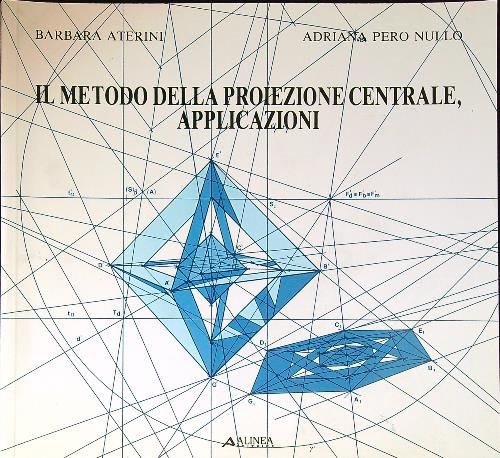 Il metodo della proiezione centrale. Applicazioni