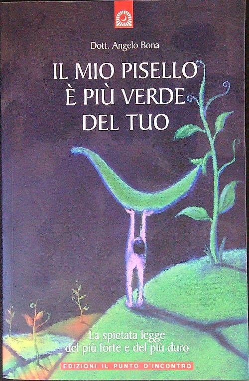 Il mio pisello e' piu' verde del tuo