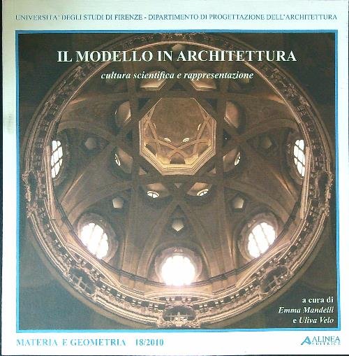 Il modello in architettura. Cultura scientifica e rappresentazione