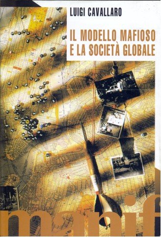 Il Modello Mafioso e la societa' Globale