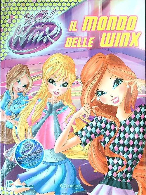 Il mondo delle Winx. World of Winx. Ediz. a colori