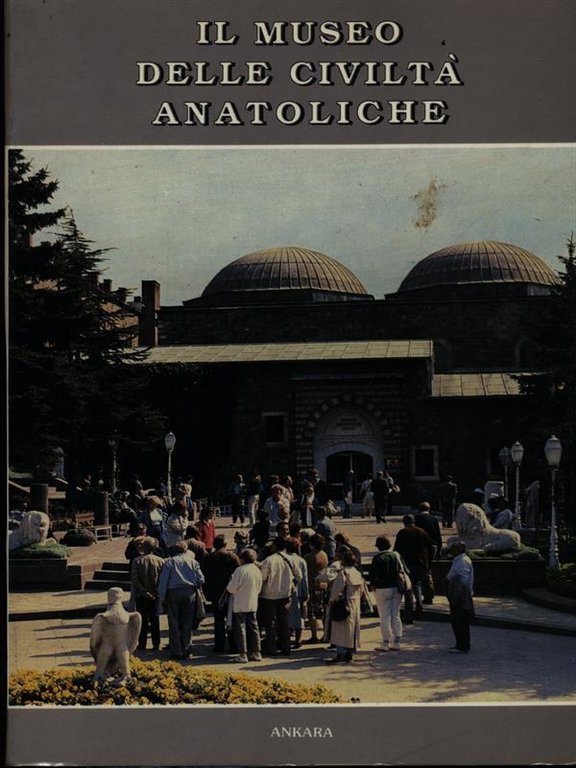 Il museo delle civilta' anatoliche