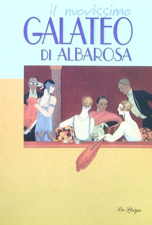Il nuovissimo galateo di Albarosa