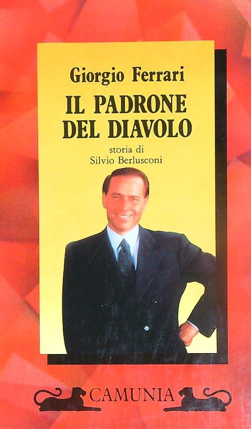 Il padrone del diavolo. Storia di Silvio Berlusconi