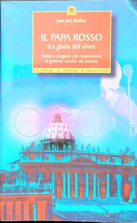 Il papa rosso. La gloria dell'Ulivo