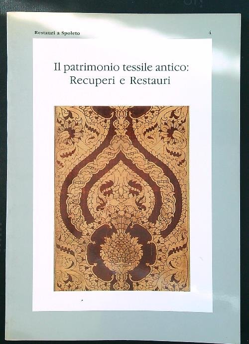 Il patrimonio tessile antico: recuperi e restauri