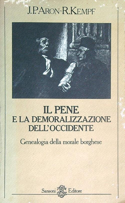 Il pene e la demoralizzazione dell'occidente