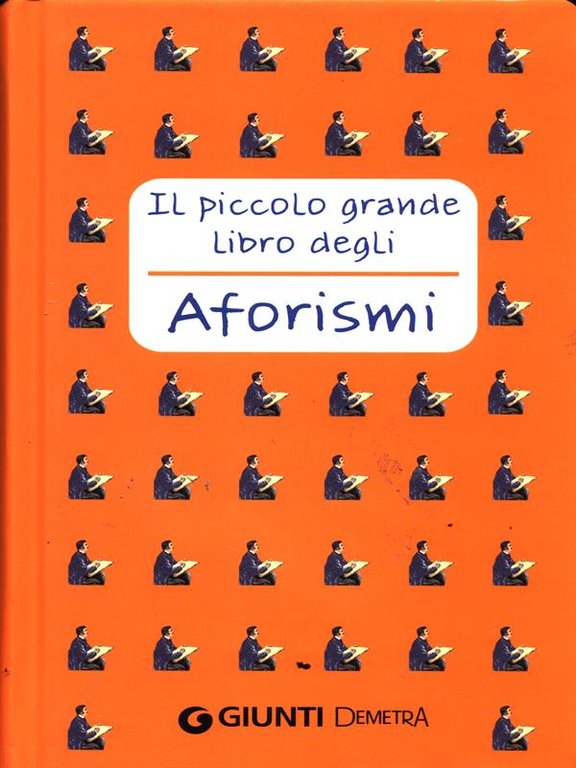 Il piccolo grande libro degli Aforismi
