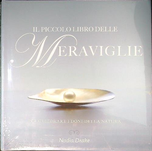 Il piccolo libro delle meraviglie. Per celebrare i doni della …