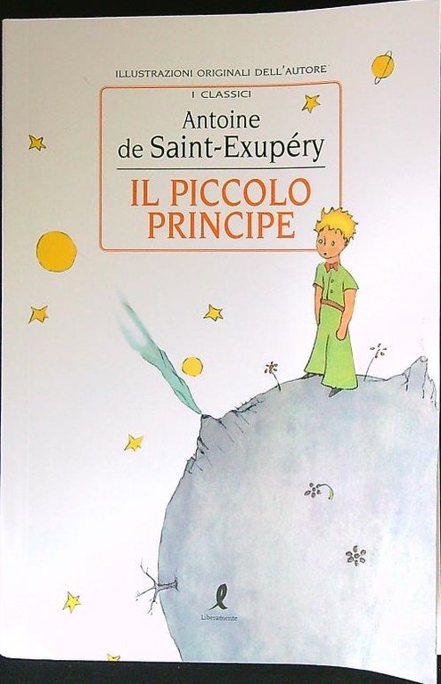 Il Piccolo Principe. Ediz. illustrata