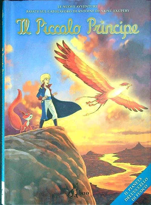 Il piccolo principe. Il pianeta dell'uccello di fuoco