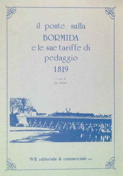 Il ponte sulla Bormida e le sue tariffe di pedaggio