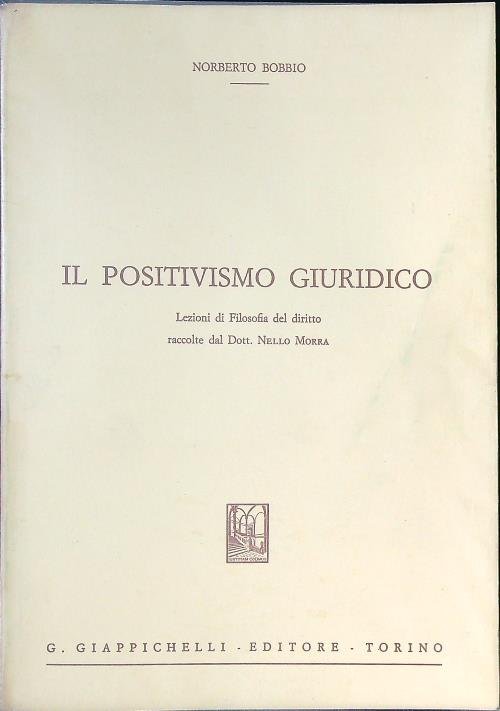 Il positivismo giuridico. Lezioni di Filosofia del Diritto