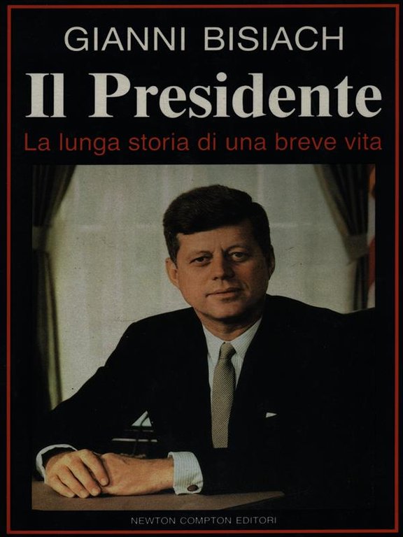 Il Presidente - la lunga storia di una breve vita