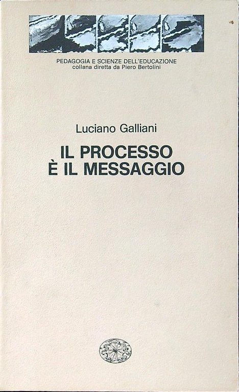 Il processo e' il messaggio