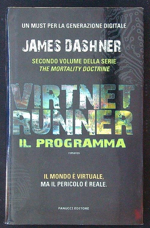 Il programma. Virtnet Runner. The mortality doctrine vol. 2
