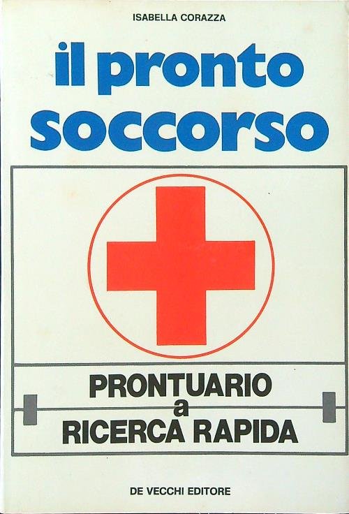Il pronto soccorso. Prontuario a ricerca rapida