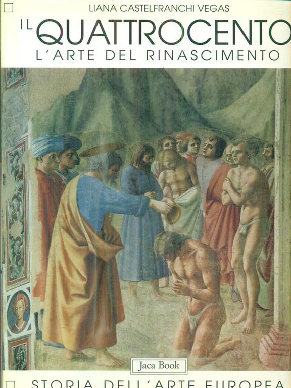 Il Quattrocento. L'arte del Rinascimento