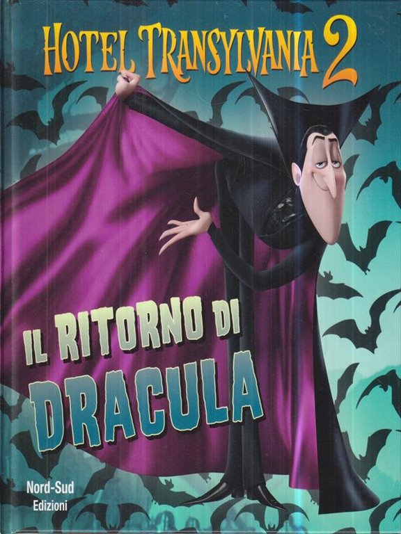 Il ritorno di Dracula. Hotel Transylvania 2. Ediz. illustrata
