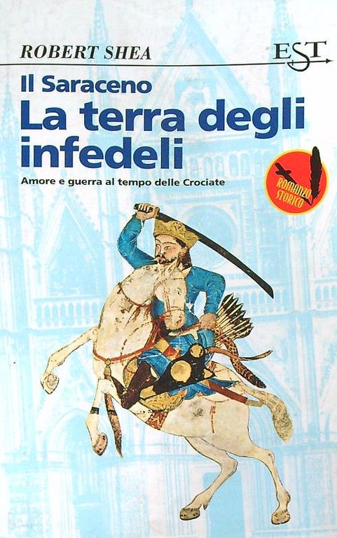 Il saraceno. La terra degli infedeli