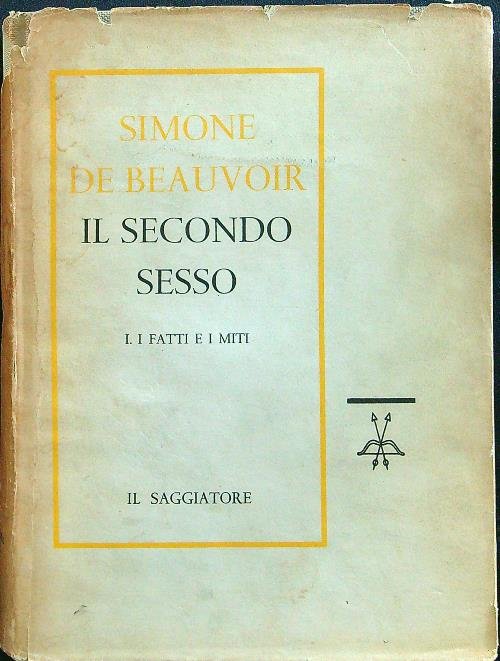 Il secondo sesso I. I fatti e i miti