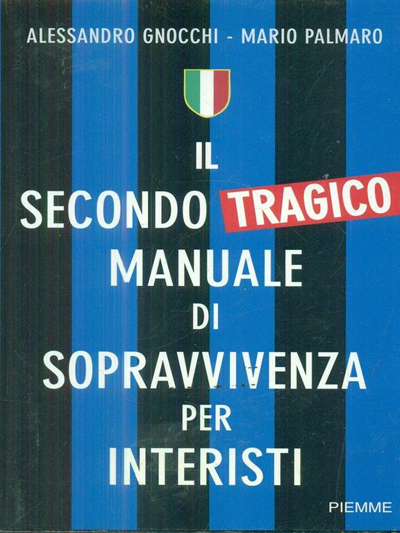 Il secondo (tragico) manuale di sopravvivenza per interisti