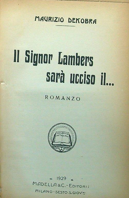 Il signor Lambers sara' ucciso il..