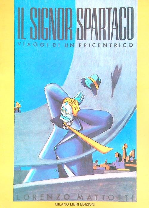 Il signor Spartaco. Viaggio di un epicentrico | Immagine principale