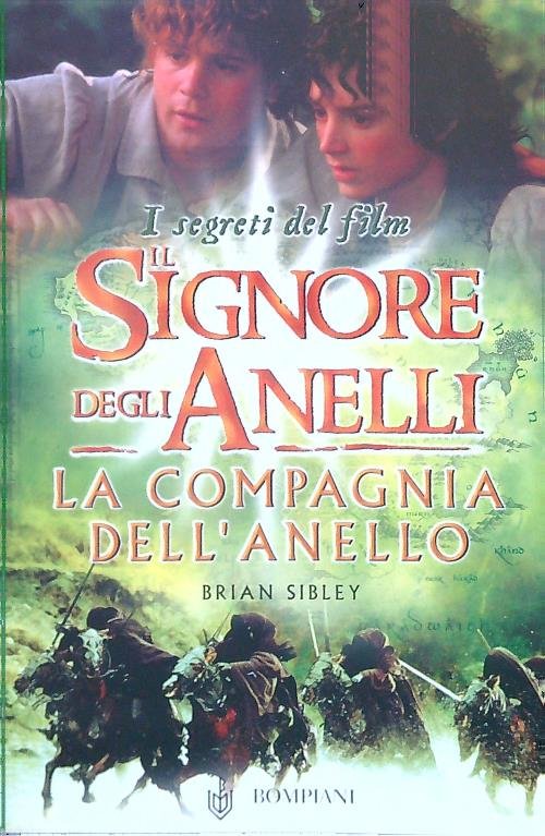 Il Signore degli Anelli. La compagnia dell'anello - I segreti …