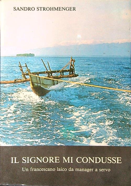 Il Signore mi condusse