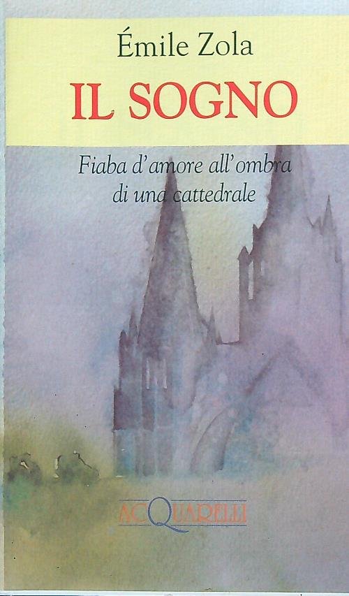 Il sogno. Fiaba d'amore all'ombra di una cattedrale