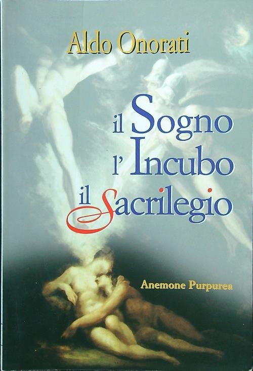 Il sogno l'incubo il sacrilegio