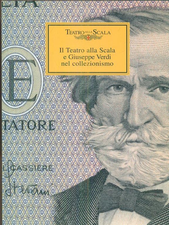 Il teatro alla scala e Giuseppe Verdi nel collezionismo