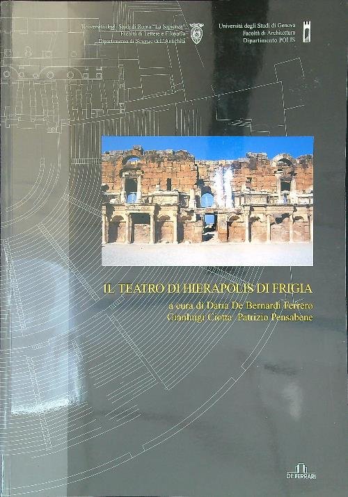 Il teatro di Hierapolis di Frigia. Restauro, architettura ed epigrafia