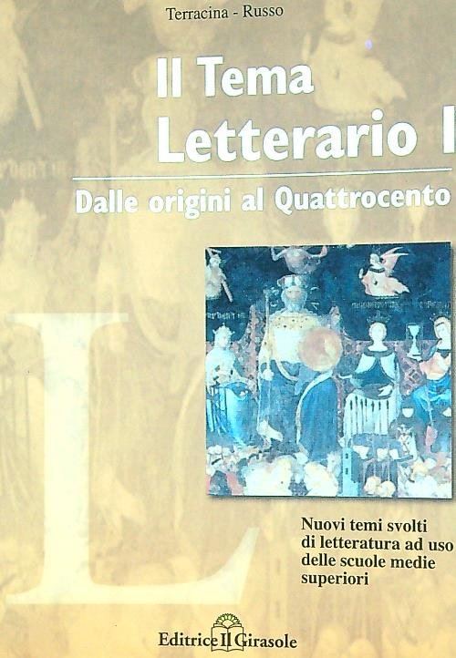 Il Tema letterario. Vol. 1: Dalle origini al quattrocento