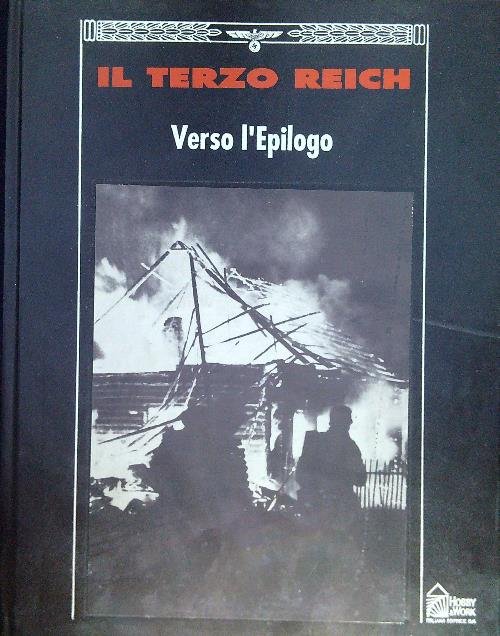 Il Terzo Reich - Verso l'Epilogo