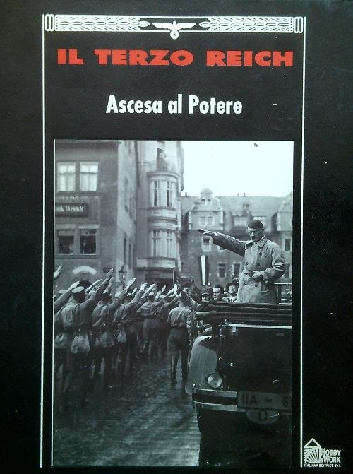 Il Terzo Reich. Ascesa al potere