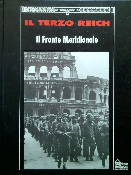 Il Terzo Reich. Il fronte meridionale